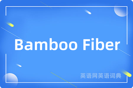 Bamboo Fiber