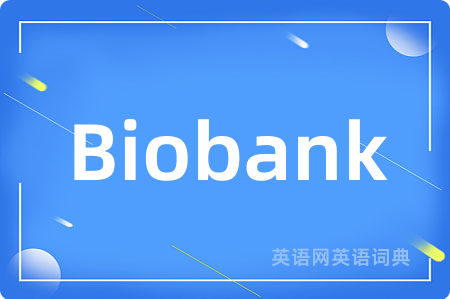 Biobank