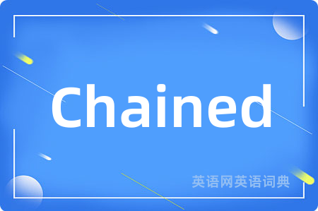 Chained