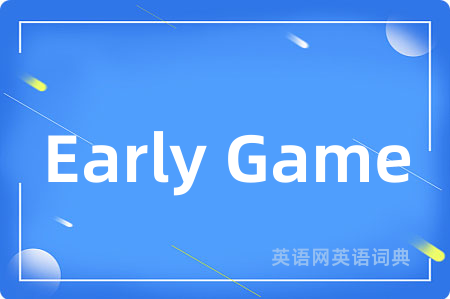 Early Game