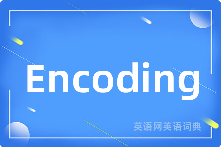 Encoding