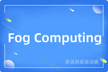 Fog Computing