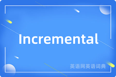 Incremental