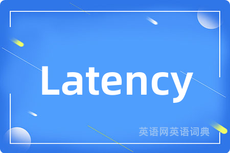 Latency