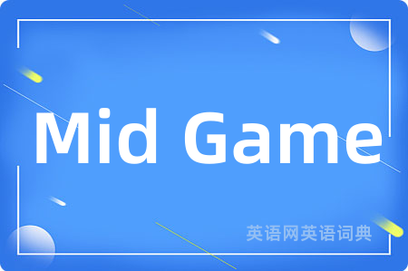 Mid Game