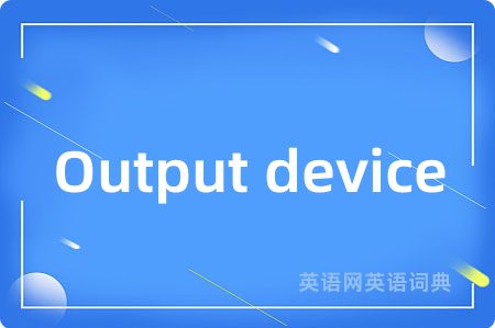Output device