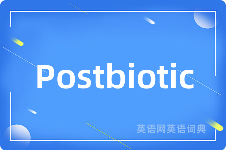 Postbiotic