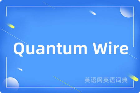 Quantum Wire