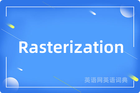 Rasterization