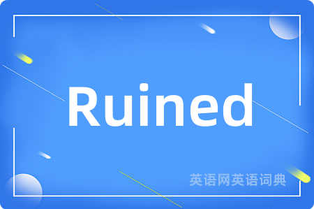 Ruined