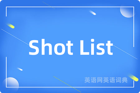 Shot List