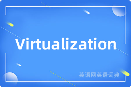 Virtualization