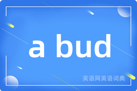 a bud