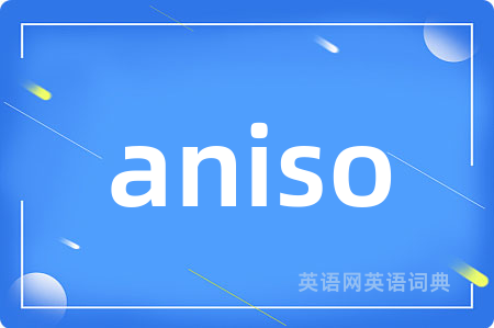 aniso
