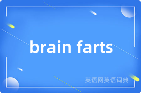brain farts