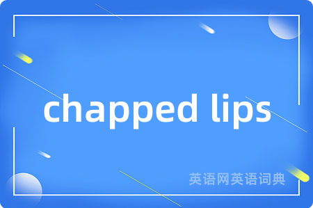 chapped lips