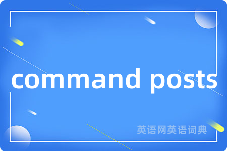 command posts