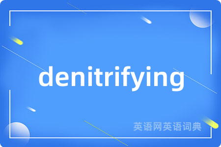 denitrifying