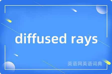 diffused rays