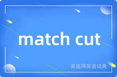 match cut