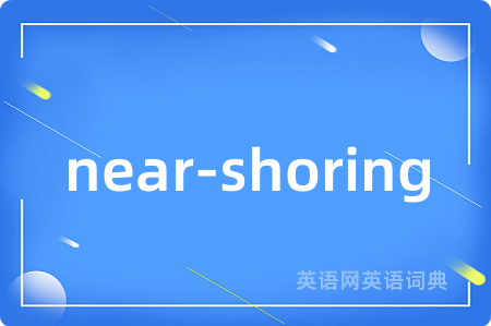 near-shoring
