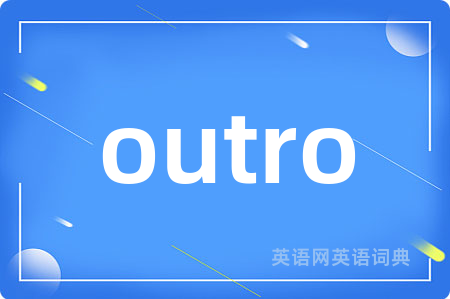 outro