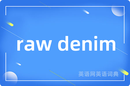 raw denim