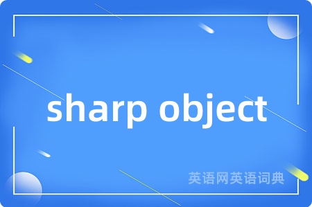 sharp object