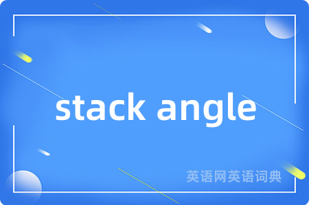 stack angle