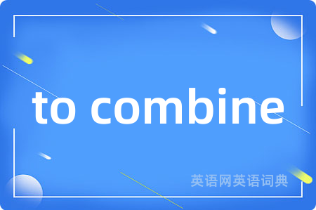 to combine